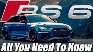 Audi Rs6: All You Need To Know Before Buying