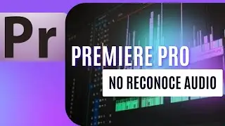 💻🎞Adobe Premiere no reconoce el audio de mis videos😰 | Tutorial | ¿Qué hacer?📷