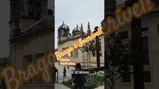 Braga é Incrível! | Portugal | Uma Cidade Cheia de Histórias para Contar | #viagem