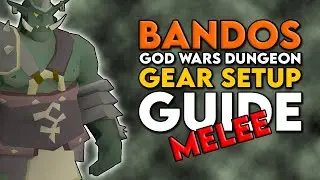 Bandos God Wars Melee Gear Setup Guide for 3-Person+ Teams