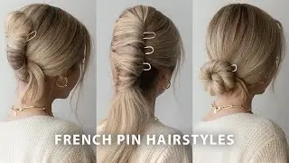 How to: 3 EASY FRENCH PIN HAIRSTYLES ✨ Hair Pin Hairstyles For Long Hair