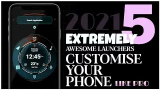 Top 5 Launchers For Android 2021 || 5 Super Unique Launchers 2021