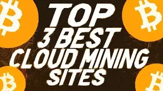 Best 3 Cloud Mining WebSites 2023