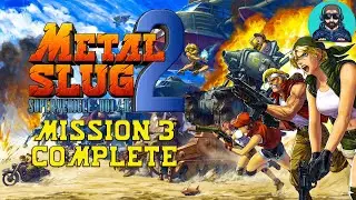 Metal Slug 2 No Commentary | EP 3