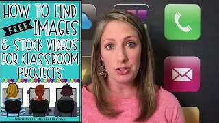 How to Find Free Images and Stock Videos for Classroom Projects