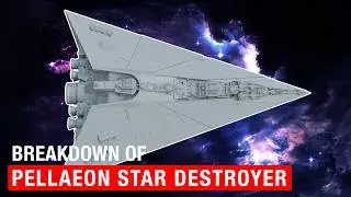 Star Wars: The Pellaeon Class Star Destroyer Breakdown