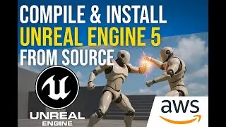 Tutorial 1: Compile and Install Unreal Engine 5 from source. (C++, GAS) Replicated combat with AWS.