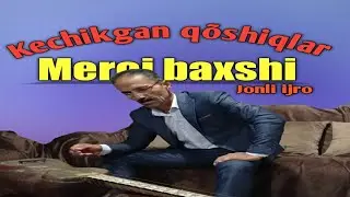 Мехрож шодиев - кечикган кушиклар | Mexrojiddin Shodiyev - kechikgan qõshiqlar
