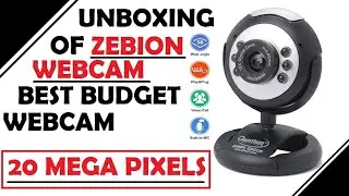 ZEBION WEBCAM UNBOXING | BEST BUDGET WEBCAM | 20 MEGA PIXELS CAMERA | MICROPHONE | 6 LED LIGHTS🔥