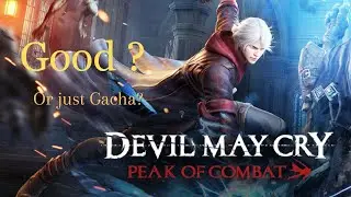 “So How’s Peak of combat?!!” || Devil May Cry: Peak of Combat
