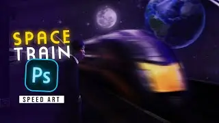 Creating Space Train in Photoshop /Speed Art