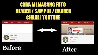 CARA MEMASANG FOTO HEADER YOUTUBE / CARA MENGGANTI FOTO SAMPUL YOUTUBE