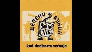 Cepeni cunci  -  kad dodirnem secanja