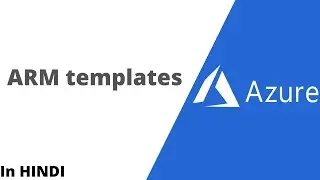 What is Azure ARM templates? |Azure for Beginners| In Hindi