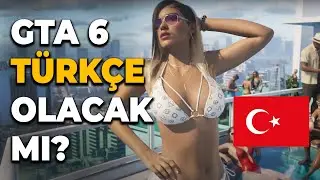 GTA 6 TÜRKÇE OLACAK MI? | YAPMAYIN ŞUNU BE KARDEŞİM!