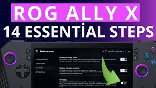 14 ESSENTIAL steps to OPTIMISE your ROG Ally & Ally X
