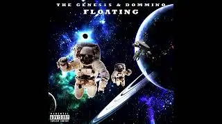 The Genes1s & Dommino - Floating