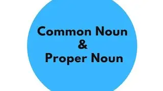 Kinds of Noun | Common vs Proper | English Grammar