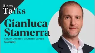 GoDaddy Talks con Gianluca Stamerra, Senior Director, Southern Europe GoDaddy