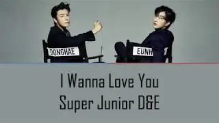 Super Junior D&E I wanna love you Lyrics