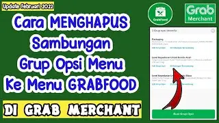 Cara Menghapus Pengkaitan Grup Opsi GRABFOOD Di Grab Merchant || Tutorial Grabfood Penjual