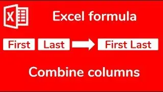 Excel function to Combine 2 columns - Combine First name and last name - Doctor Excel 
