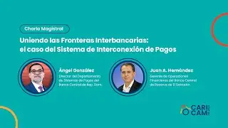 CARICAM 2023 | Uniendo las fronteras interbancarias