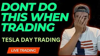 Dont Do this When Trading | | LIVE Trading Recap | $TSLA,