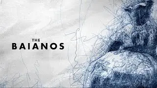 THE BAIANOS - Mini Documentary - Salvador, Brazil