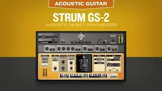 Presenting the acoustic side of the Strum GS-2 guitar plug-in VST AU AAX RTAS