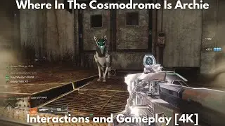 Where In The Cosmodrome Is Archie, Interactions and Gameplay [4K] - Destiny 2, Into The Light