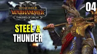 STEEL & THUNDER - KARL FRANZ Empire Campaign - Thrones of Decay -  Total War: Warhammer 3 #04
