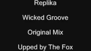 Replika - Wicked Groove (original mix)