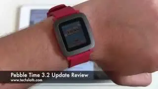 Pebble Time 3.2 Update Review