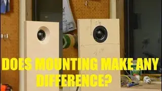 How to NOT Mount a Tweeter or Woofer in a Baffle