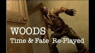 Woods Time & Fate Re-PLayed