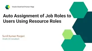 Auto Assignment of Job Roles to Users Using Resource Roles  | HCM Role Mappings | Auto Assignment