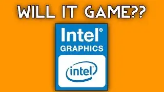 Can You Game On Integrated Graphics?