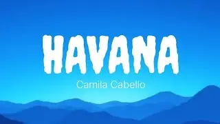 Camila Cabello - Havana (lyrics) ft. Young Thug