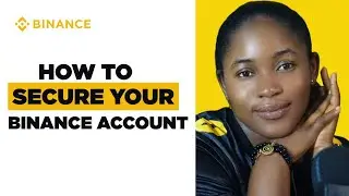 How to Secure Your Binance Account | Beginners' Guide