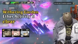 Withering Garden (Ether Activity 11) - Ben Bigger m2, Nicole, Soldier 11 (my first clear) | ZZZ