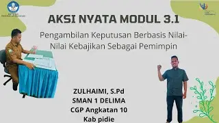 Aksi Nyata Modul 3.1: Pengambilan Keputusan Berbasis Nilai Kebajikan sebagai Pemimpin Pembelajaran