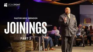 Joining's: Part 3 - Pastor Gene Herndon