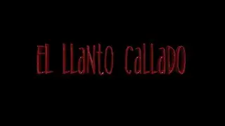 El Llanto Callado