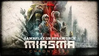 MIASMA CHRONICLES (2023) on Valve STEAM DECK (Steam OS)