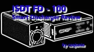 ISDT FD-100 Smart Discharger Review