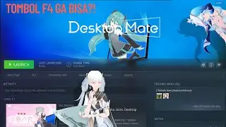 Tombol F4 Ga Berfungsi? , Gini Caranya | Desktop Mate Mod