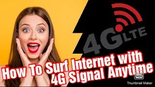 How To Surf Internet With Anytime 4G Signal     [ඕනම වෙලාවක 4G Signal වලින් internet යමුද ]