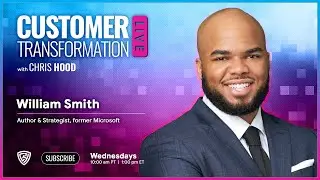 Customer Transformation Live: William Smith