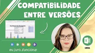 COMO EVITAR PROBLEMAS DE COMPATIBILIDADE ENTRE VERSÕES DO EXCEL